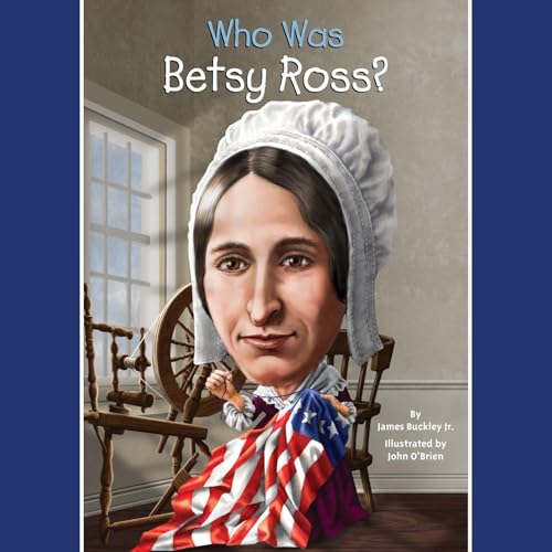 Who Was Betsy Ross?