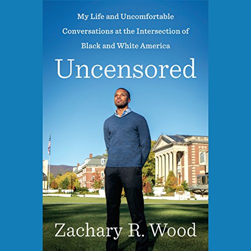 Uncensored by Zachary R. Wood