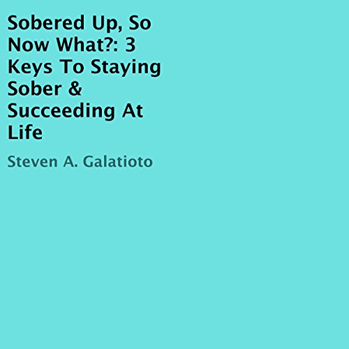 Sobered Up, so Now What?