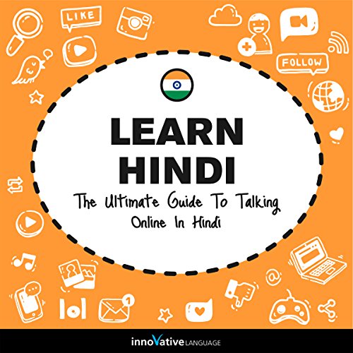 Learn Hindi: The Ultimate Guide to Talking Online in Hindi
