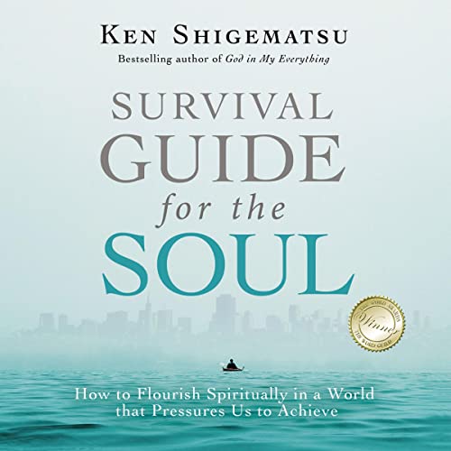 Survival Guide for the Soul by Ken Shigematsu