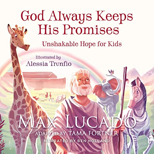 God Always Keeps His Promises by Max Lucado