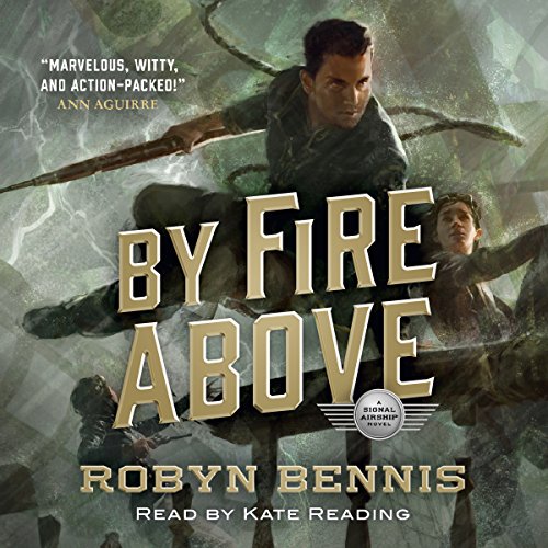 By Fire Above by Robyn Bennis