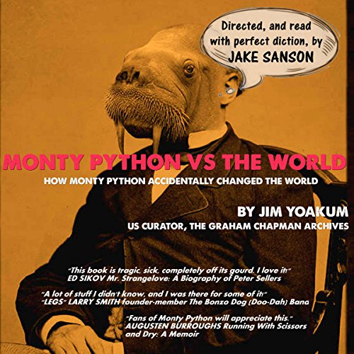 Monty Python vs the World by Jim Yoakum