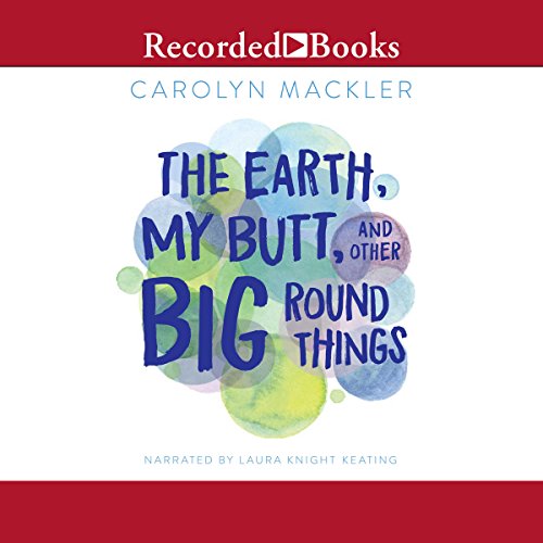 The Earth, My Butt and Other Big Round Things (15th Anniversary Edition)