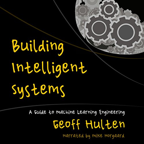 Building Intelligent Systems