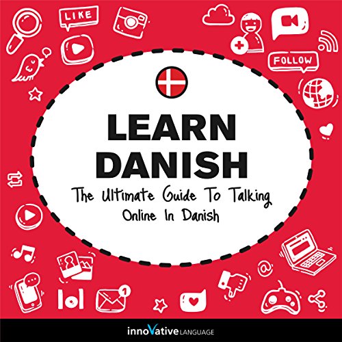 Learn Danish: The Ultimate Guide to Talking Online in Danish