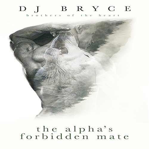 The Alpha's Forbidden Mate by DJ Bryce