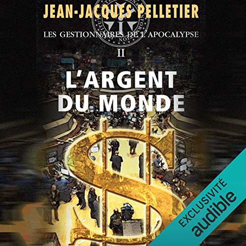 L'Argent du monde by Jean-Jacques Pelletier
