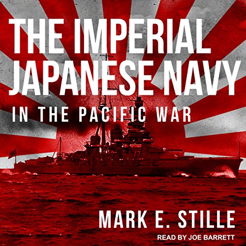 The Imperial Japanese Navy in the Pacific War