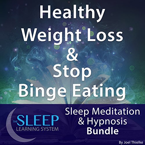Healthy Weight Loss & Stop Binge Eating: Sleep Meditation & Hypnosis Bundle