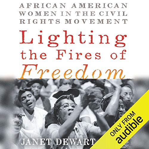 Lighting the Fires of Freedom by Janet Dewart Bell