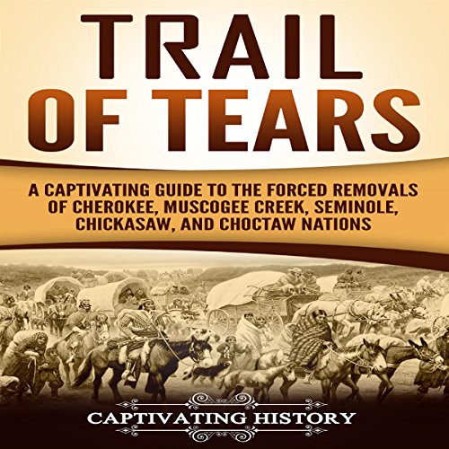 Trail of Tears by Captivating History