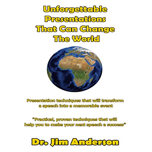 Unforgettable Presentations That Can Change the World