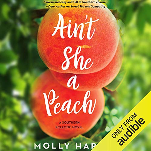 Ain't She a Peach by Molly Harper
