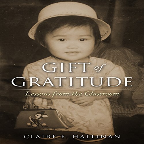 Gift of Gratitude by Claire E Hallinan