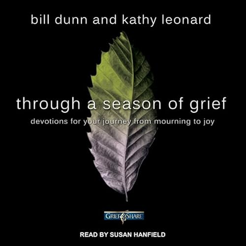 Through a Season of Grief by Bill Dunn