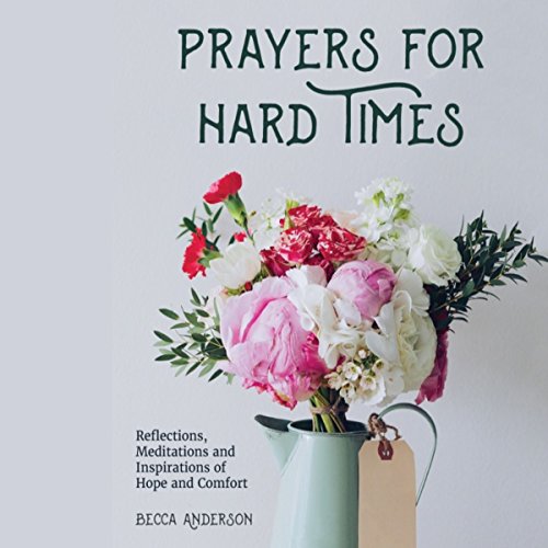 Prayers for Hard Times