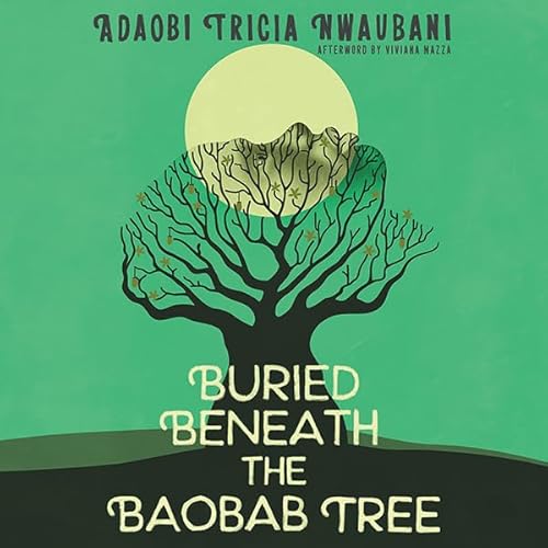 Buried Beneath the Baobab Tree by Adaobi Tricia Nwaubani