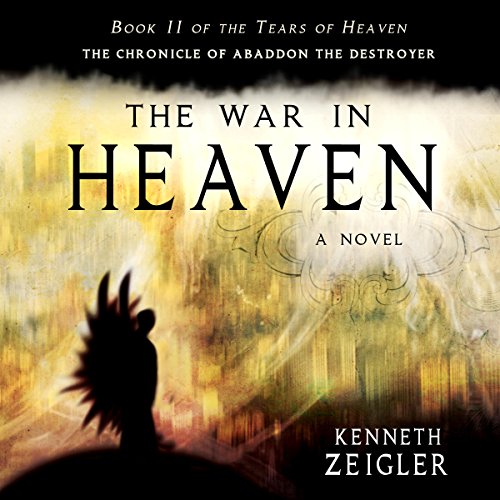 The War in Heaven by Kenneth Zeigler