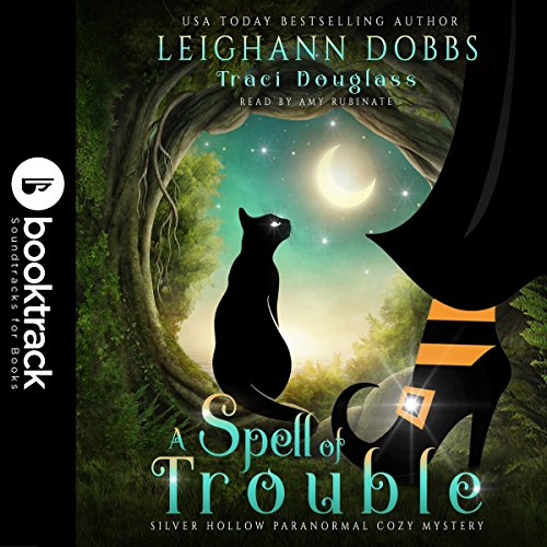 A Spell of Trouble (Booktrack Edition) by Leighann Dobbs