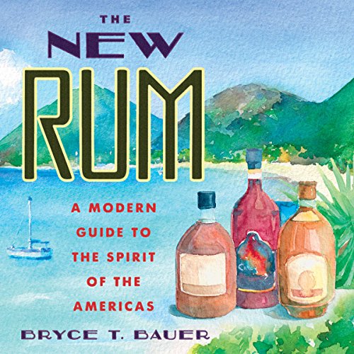 The New Rum by Bryce T. Bauer