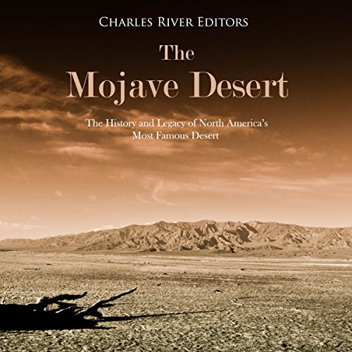 The Mojave Desert by Charles River Editors