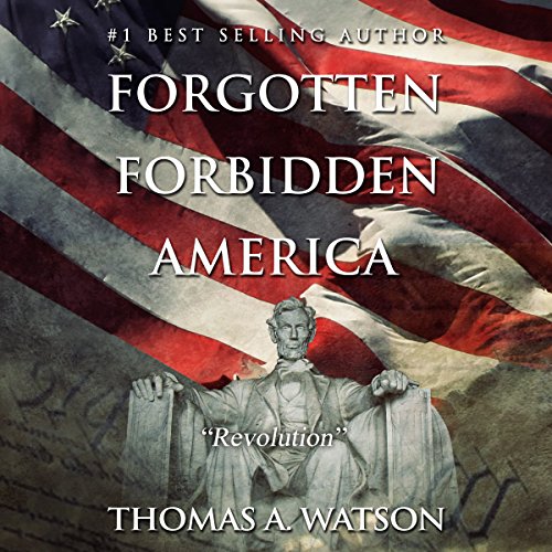 Forgotten Forbidden America, Book 4: Revolution
