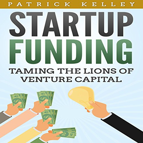 Startup Funding by Patrick Kelley