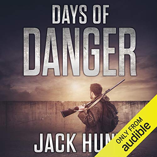 Days of Danger by Jack Hunt
