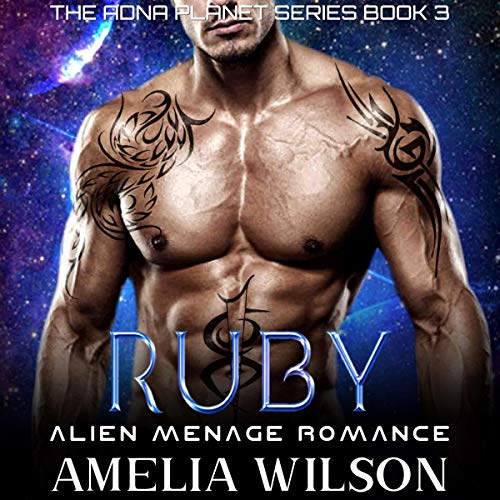 Ruby: Alien Menage Romance by Amelia Wilson