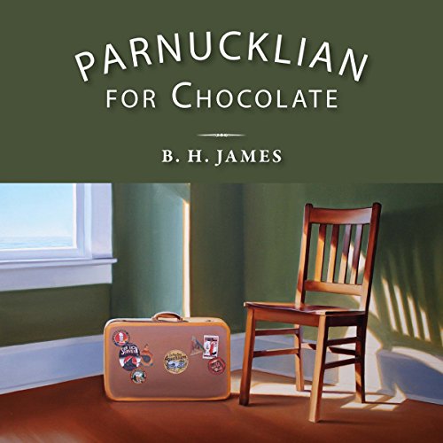 Parnucklian for Chocolate by B.H. James