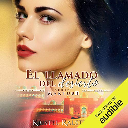 El llamado del desierto [The Call of the Desert]