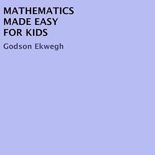 Mathematics Made Easy for Kids