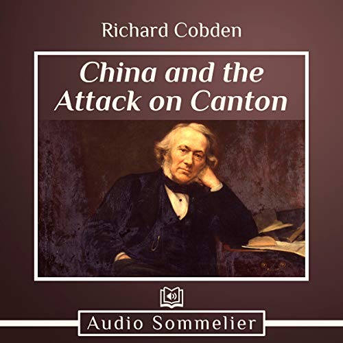 China and the Attack on Canton by Richard Cobden