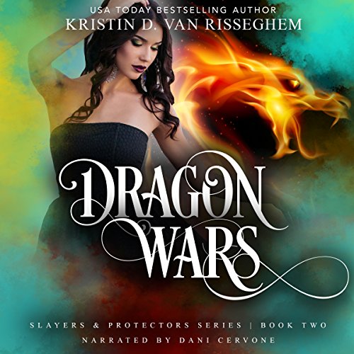 Dragon Wars by Kristin D. Van Risseghem