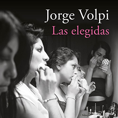 Las elegidas [The Chosen Ones]