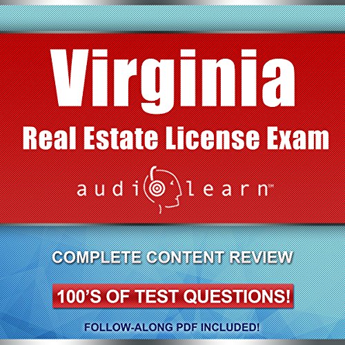 Virginia Real Estate License Exam AudioLearn - Complete Audio Review for the Real Estate License Examination in Virginia!