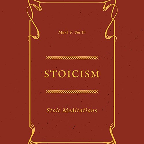 Stoicism: Stoic Meditations