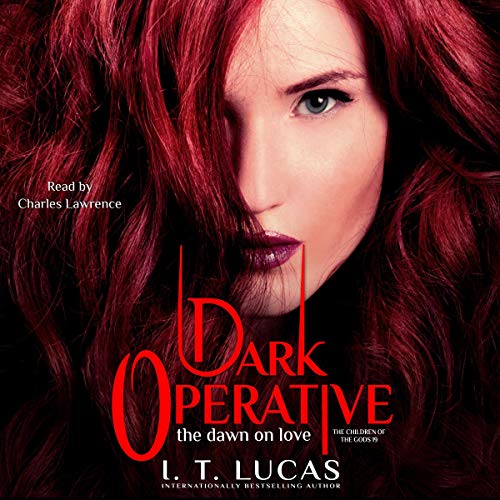 Dark Operative: The Dawn of Love by I. T. Lucas