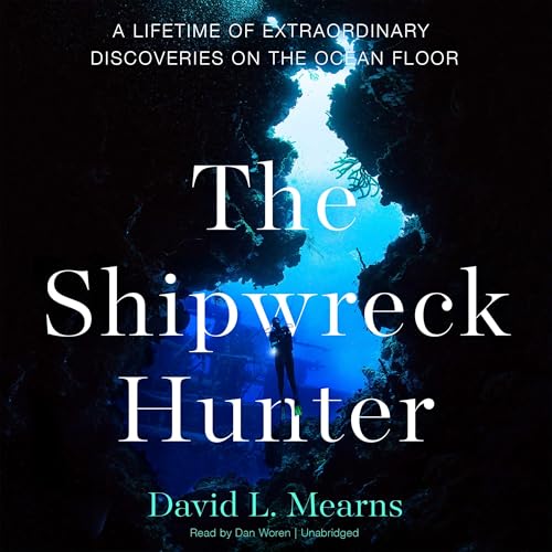 The Shipwreck Hunter by David L. Mearns