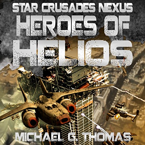 Heroes of Helios by Michael G. Thomas