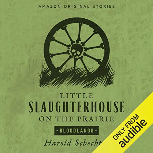 Little Slaughterhouse on the Prairie