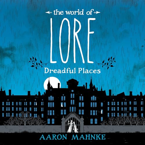 The World of Lore: Dreadful Places