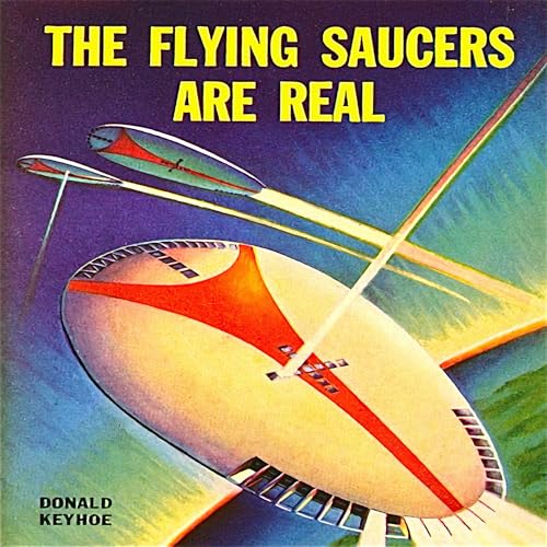 The Flying Saucers Are Real