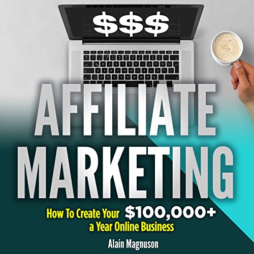 Affiliate Marketing by Alain Magnuson