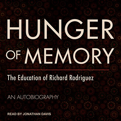 Hunger of Memory by Richard Rodriguez