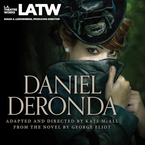 Daniel Deronda (Dramatized) by Kate McAll