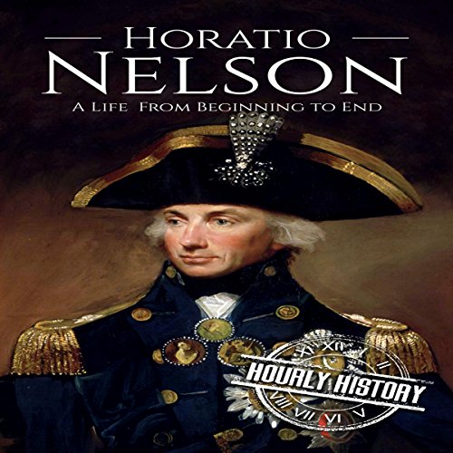 Horatio Nelson by Hourly History