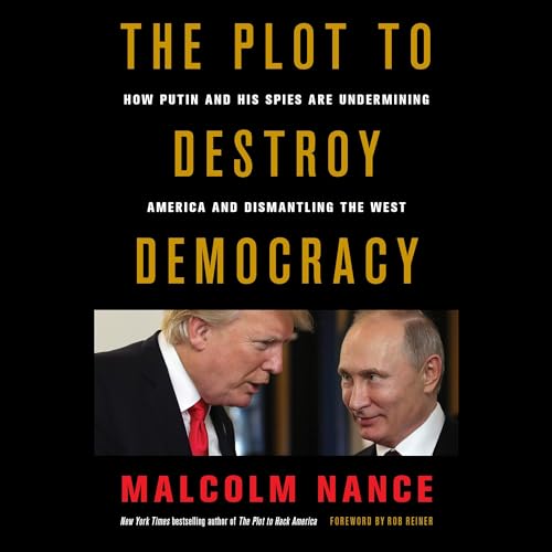 The Plot to Destroy Democracy